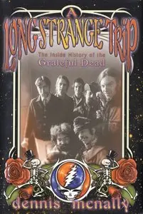A Long Strange Trip: The Inside History of the Grateful Dead (repost)
