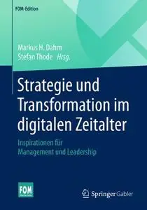 Strategie und Transformation im digitalen Zeitalter: Inspirationen für Management und Leadership