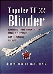 Tupolev TU-22 Blinder: Supersonic Bomber, Attack, Maritime Patrol and Electronic Countermeasures Aircraft.
