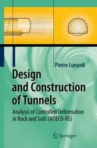Design and Construction of Tunnels: Analysis of Controlled Deformations in Rock and Soils (ADECO-RS)