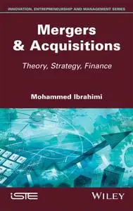 Mergers & Acquisitions: Theory, Strategy, Finance
