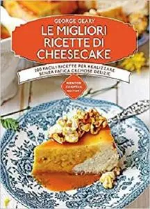 Le migliori ricette di cheesecake