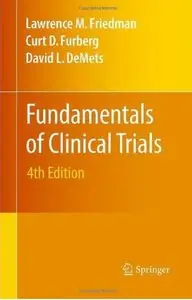 Fundamentals of Clinical Trials (4th edition) [Repost]