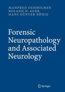 Forensic Neuropathology and Neurology by Roland N. Auer