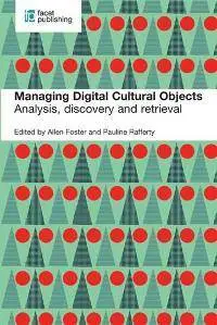 Managing Digital Cultural Objects : Analysis, Discovery and Retrieval