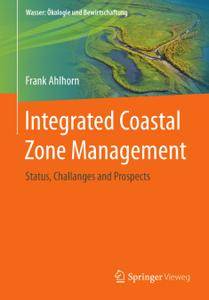 Integrated Coastal Zone Management: Status, Challanges and Prospects