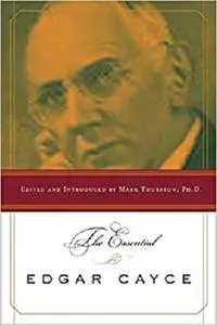 The Essential Edgar Cayce