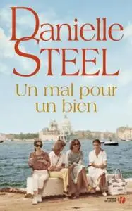 Danielle Steel, "Un mal pour un bien"