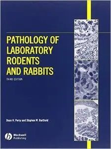 Pathology of Laboratory Rodents and Rabbits (3rd Edition)