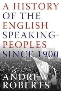 A History of the English-Speaking Peoples Since 1900 [Repost]