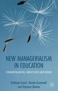 New Managerialism in Education: Commercialization, Carelessness and Gender (Repost)