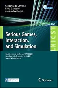 Serious Games, Interaction, and Simulation (Repost)