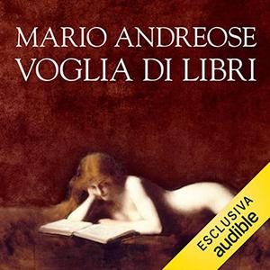 «Voglia di libri» by Mario Andreose