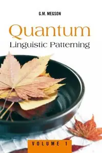 Quantum Linguistic Patterning: Volume 1