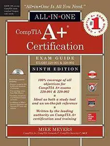 CompTIA A+ Certification All-in-One Exam Guide (9th Edition) (Exams 220-901 & 220-902) (Repost)