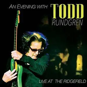 Todd Rundgren - An Evening With Todd Rundgren: Live At The Ridgefield (2016)