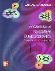 Mecanismos de Reaccion En Quimica Organica