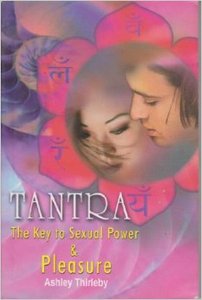 Tantra: The Key to Sexual Power & Pleasure