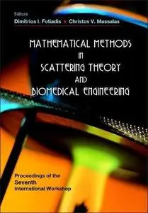 Mathematical Methods in Scattering Theory And Biomedical Engineering: Proceedings of the Seventh International Workshop, Nympha