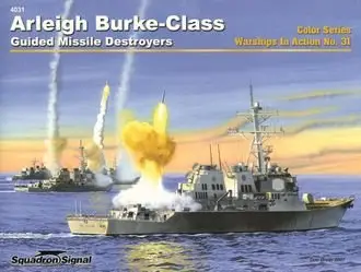 Arleigh Burke-Class: Guided Missle Destroyers (Squadron Signal 4031) (repost)