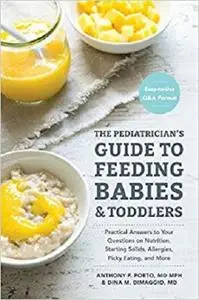 The Pediatrician's Guide to Feeding Babies and Toddlers  [Repost]