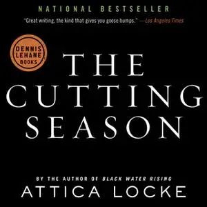 «The Cutting Season» by Attica Locke