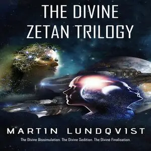 «The Divine Zetan Trilogy» by Martin Lundqvist
