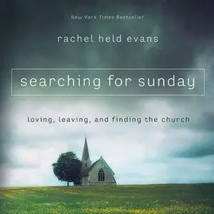 «Searching for Sunday» by Rachel Held Evans