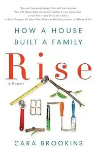 Rise: How a House Built a Family