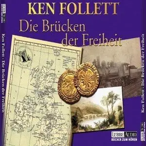 Ken Follett - Die Brücken der Freiheit