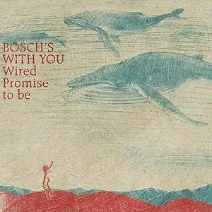 Bosch's With You - 4 Albums (2006-2010)