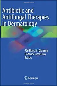 Antibiotic and Antifungal Therapies in Dermatology (Repost)