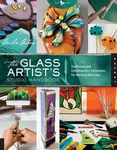 The Glass Artist's Studio Handbook: Traditional and Contemporary Techniques for Working with Glass (Back Yard)