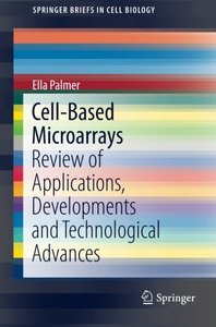 Cell-Based Microarrays: Review of Applications, Developments and Technological Advances