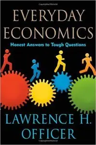 Everyday Economics: Honest Answers to Tough Questions (repost)
