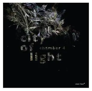 Chamber 4 - City Of Light (2017)