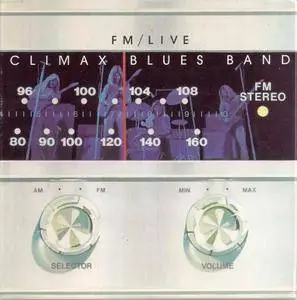 Climax Blues Band - FM / Live (1973) {2004, Reissue}