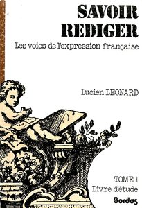 Lucien Léonard, "Savoir rédiger: Les voies de l’expression française"