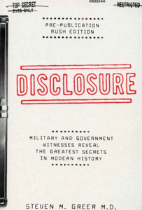 Steven M. Greer - Disclosure: Military and Government Witnesses Reveal the Greatest Secrets in Modern History