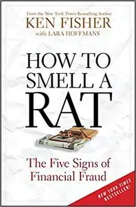 How to Smell a Rat: The Five Signs of Financial Fraud