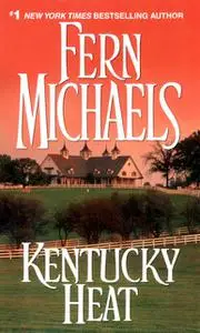 «Kentucky Heat» by Fern Michaels