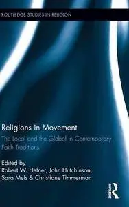 Religions in Movement: The Local and the Global in Contemporary Faith Traditions