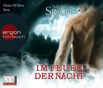 Nalini Singh - Gestaltwandler 04 - Im Feuer der Nacht
