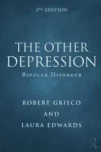The Other Depression: Bipolar Disorder, 2 edition