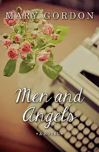 «Men and Angels» by Mary Gordon