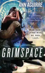 Ann Aguirre - Grimspace (Sirantha Jax, Book 1)