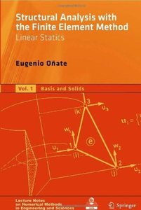 Structural Analysis with the Finite Element Method. Linear Statics: Volume 1: Basis and Solids [Repost]