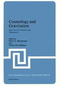 Cosmology and Gravitation: Spin, Torsion, Rotation, and Supergravity (Nato Science Series B:)(Repost)