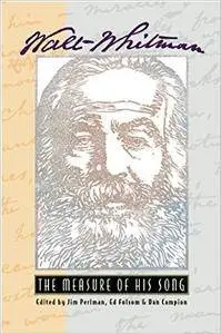 Walt Whitman: The Measure of His Song, 2nd Revised Edition