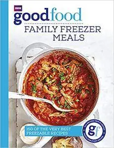 Good Food: Family Freezer Meals